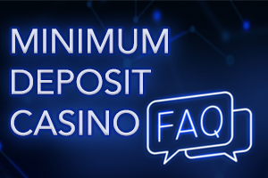 casino minimum deposit