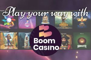 Play your way with Boom Casino