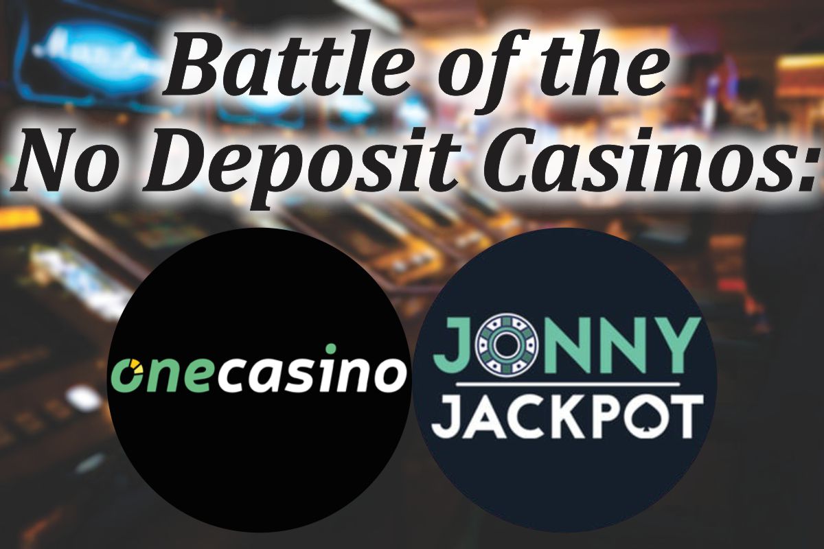 Battle of the No Deposit Casinos One Casino vs. Jonny Jackpot