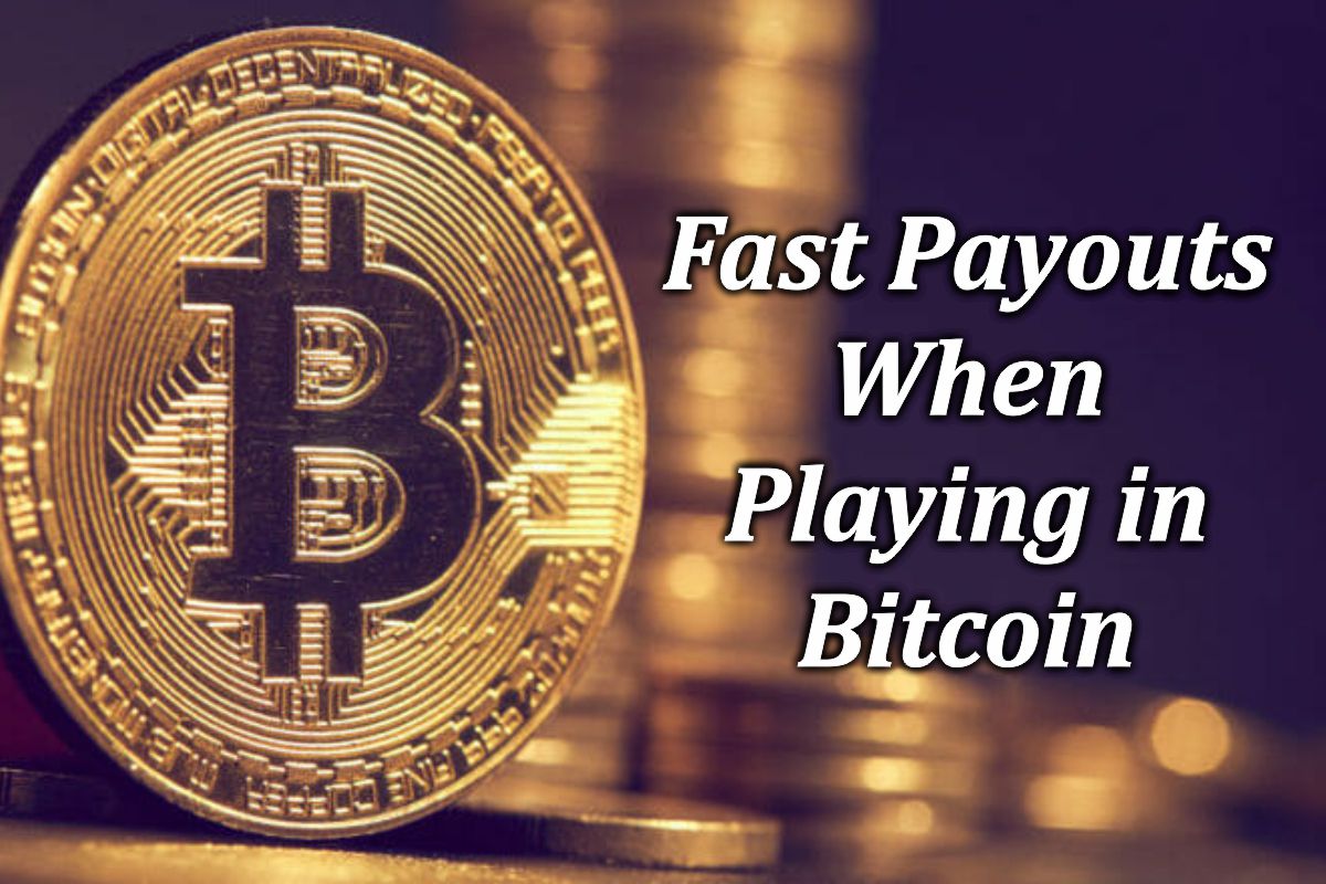 Fast Payouts Bitcoin