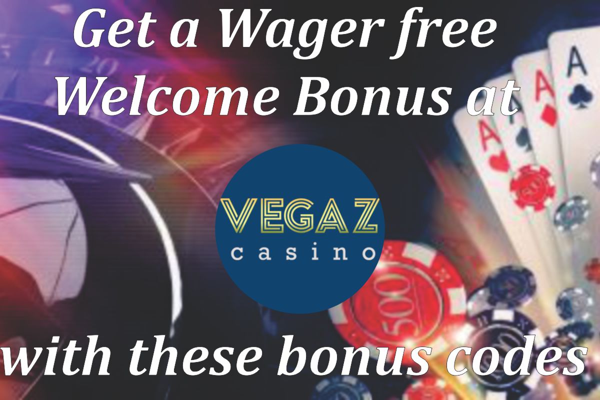 Get a Wager free Welcome Bonus at Vegaz Casino with these bonus codes