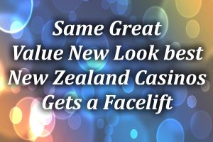 Same great value new look best New Zealand Casinos gets a facelift