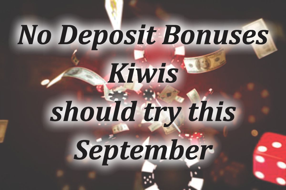 No Deposit Bonuses Kiwis should try this September