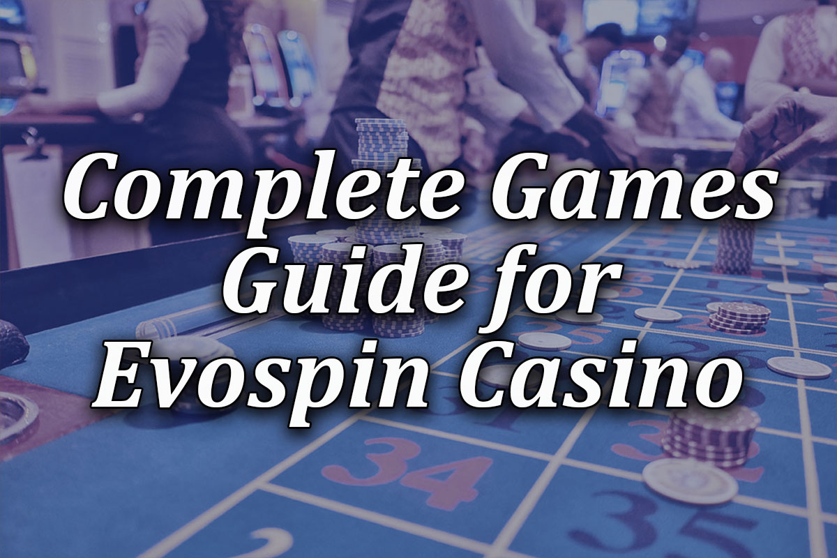 Games and pokies guide for evospin casino
