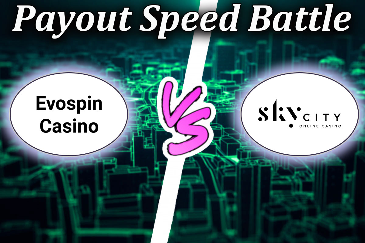 payout speed comparison between skycity online casino and evospin
