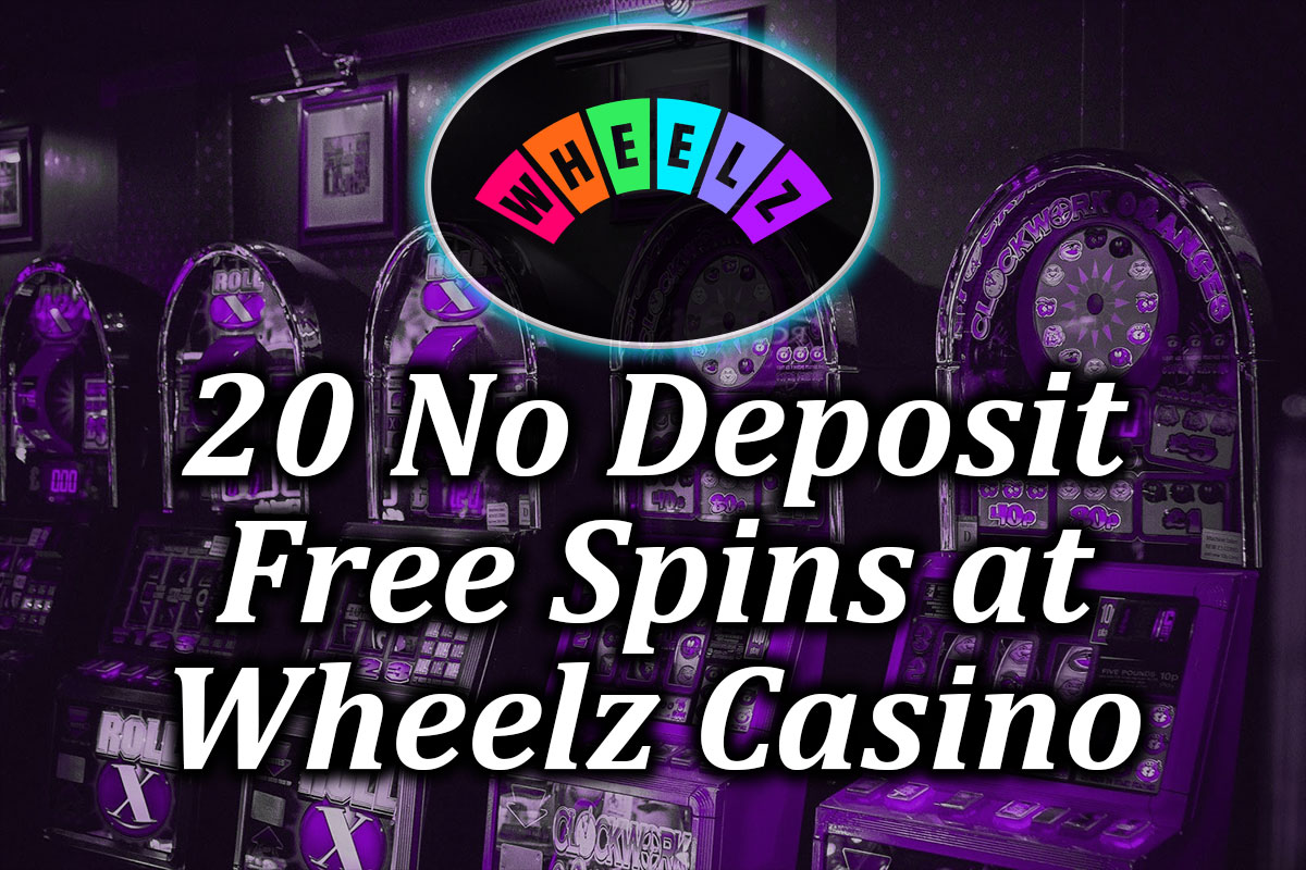 20 no deposit free spins bonus at wheels casino