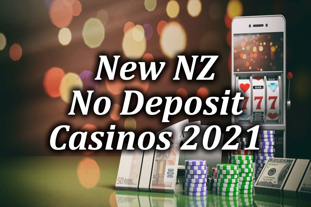 New No Deposit Casinos Kiwis Should Try in 2021