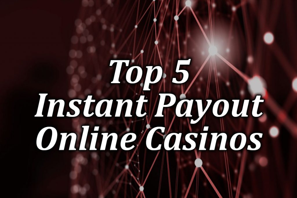 online casino real money instant payout