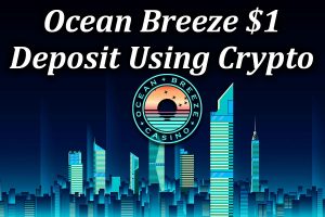 Crupto $1 deposit bonus at Ocean Breeze