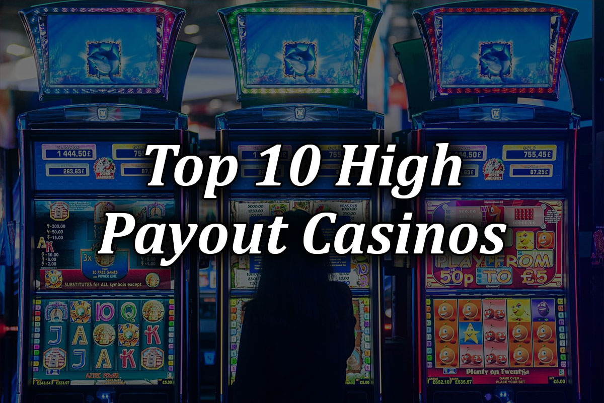 Top 10 high paying casinos