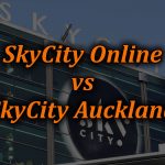 Which is better between skycity online and skycity auckland