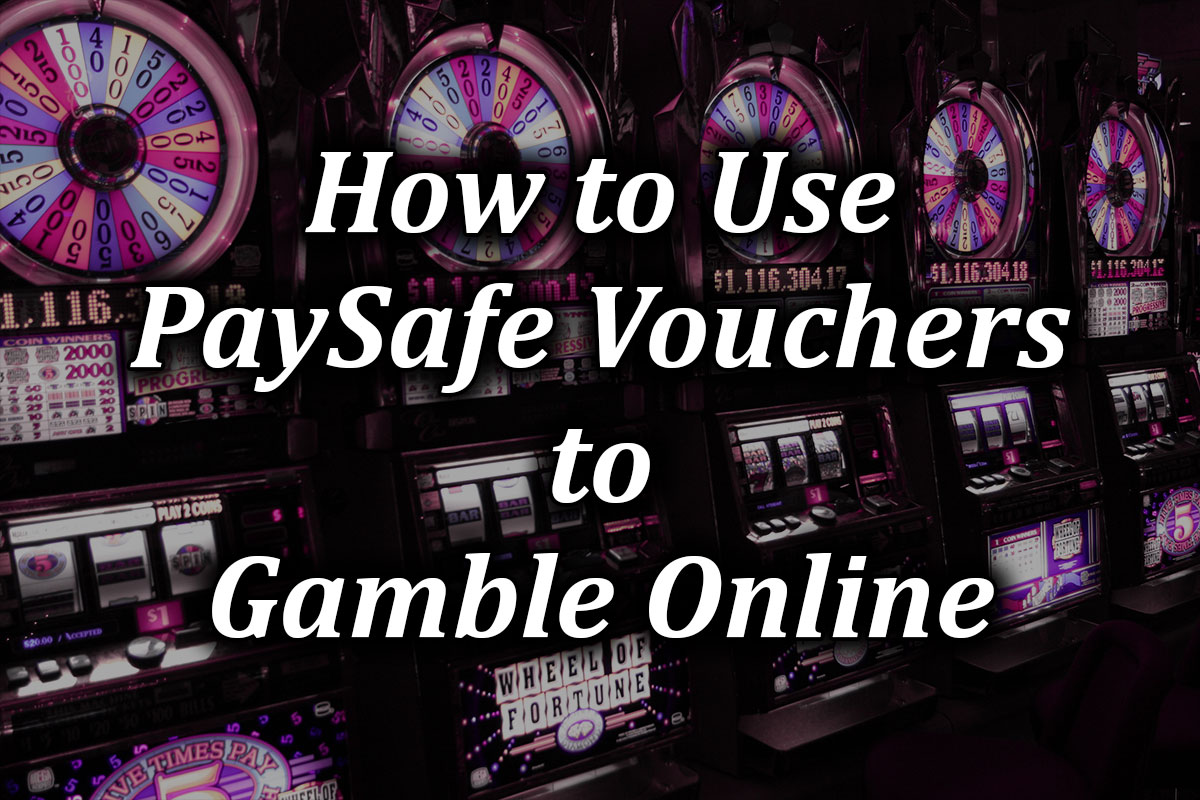 Paysafe Vouchers for online gambling