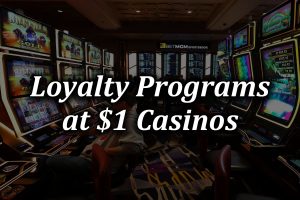 Loyalty program $1 casino