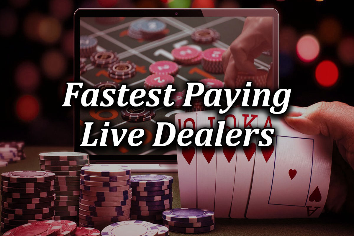 live dealer fast payout casinos