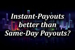difference between instant payouts and same day payouts