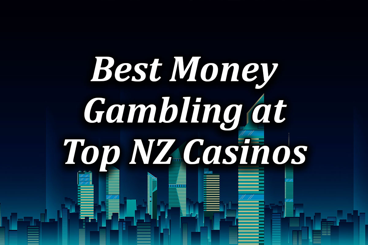 The Single Best Money Gambling Game at Top NZ Casinos