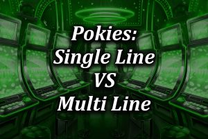 Comparison of multi line and single line pokie machines