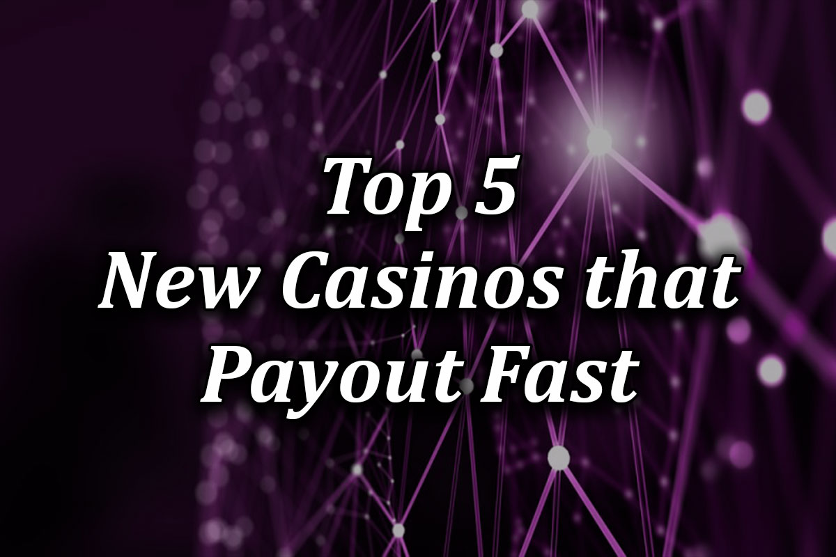 new fast payout casinos 2021