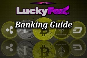 Where to withdraw and deposit with Lucky Fox online casino