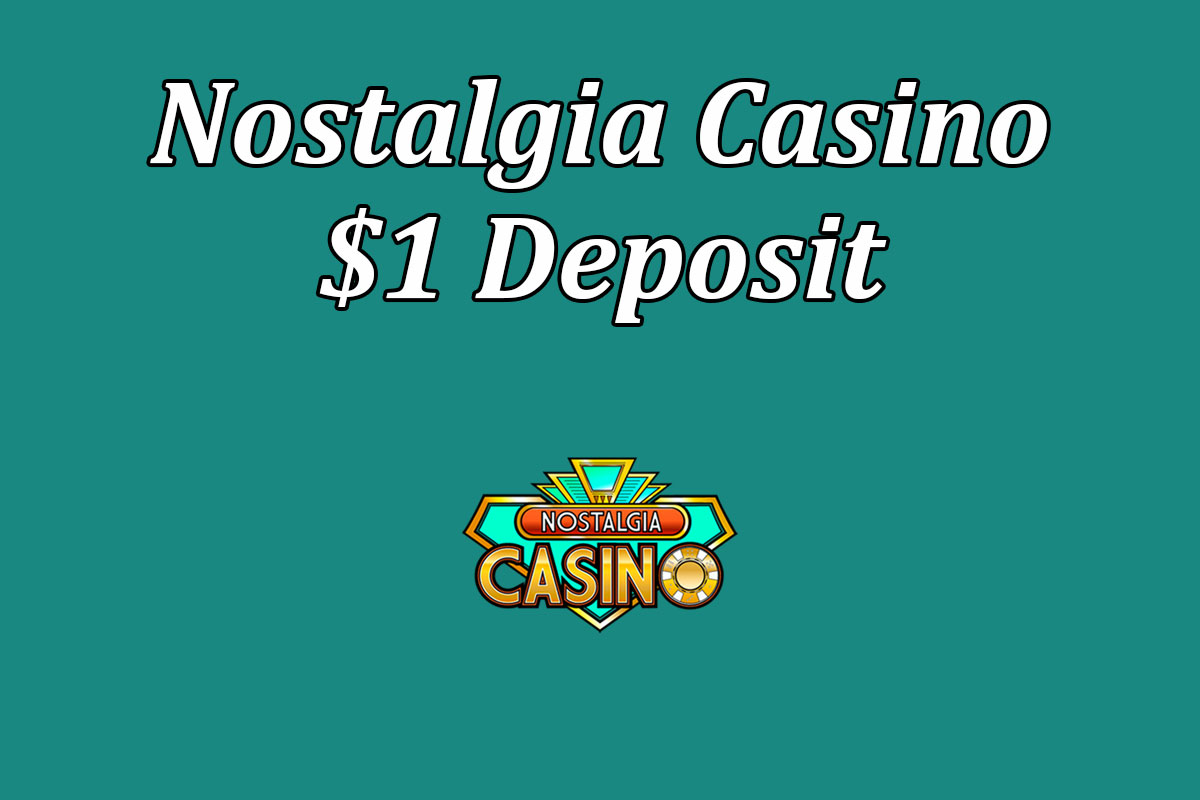 Nostalgia Casino $1 deposit