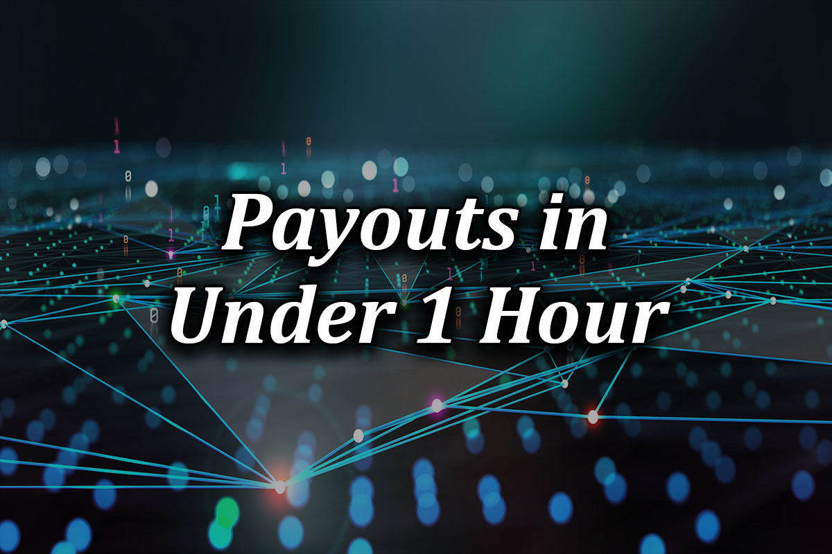 Withdrawals and payouts in under an hour