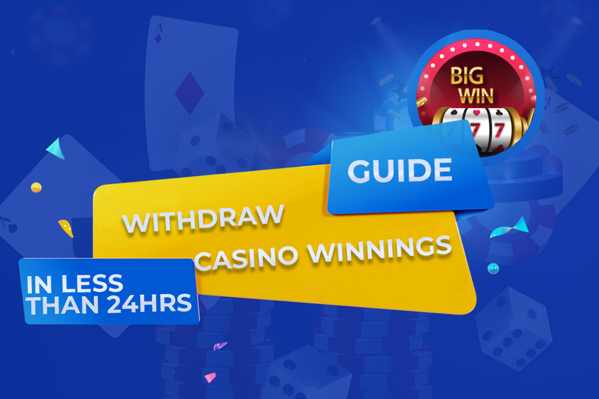 Image describing how to withdraw casino winnings in less than 24 Hours