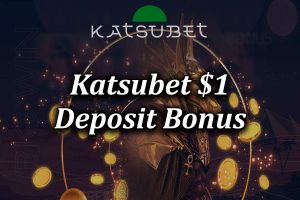 Katsubet $1 Deposit Bonus