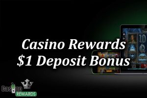 The $1 Deposit from Casino Rewards Group