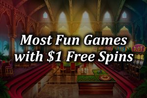 Fun $1 free spins slot games