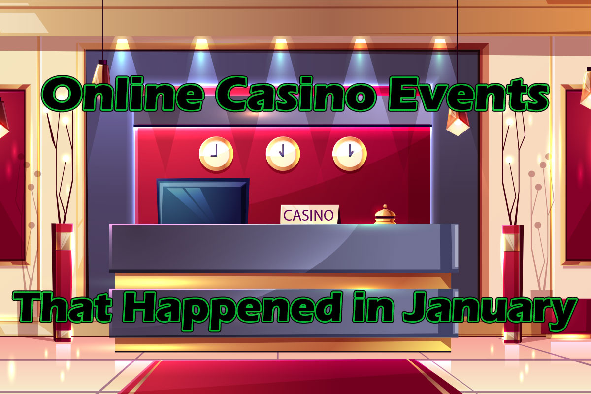 Online casino events that happened in January
