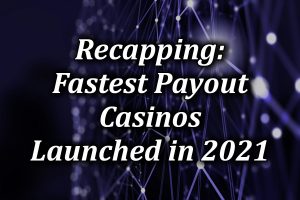 fastest payout casinos from last year