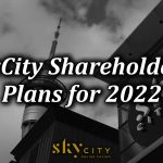 SkyCity shareholder plans for 2022