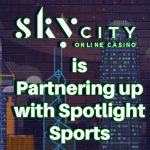 Sky city is Partnering up with Spotlight Sports