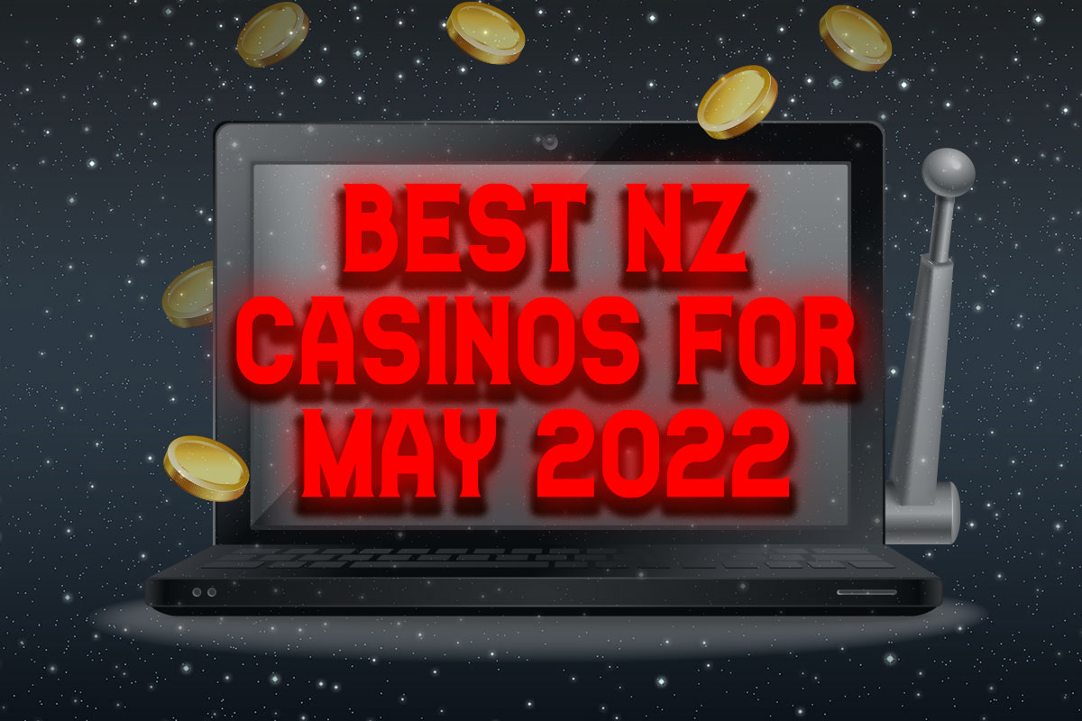 Best NZ Casinos for May 2022