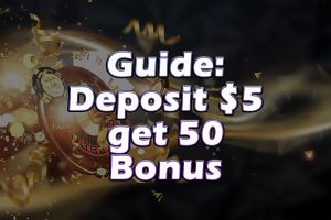 Guide - deposit 5 get 50 bonus