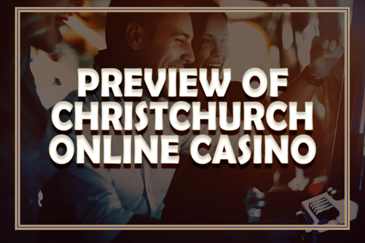 Preview of Christchurch online casino