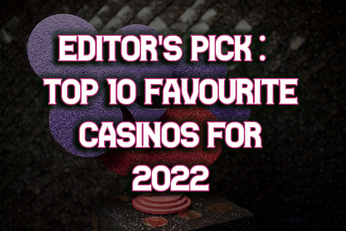 Editor of BNZC top 10 casinos in 2022