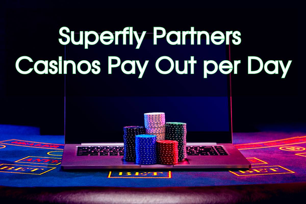 How Much will the Superfly Partners Casinos Pay Out per Day