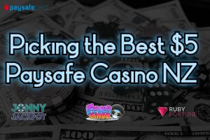 Picking the Best $5 Paysafe Casino NZ