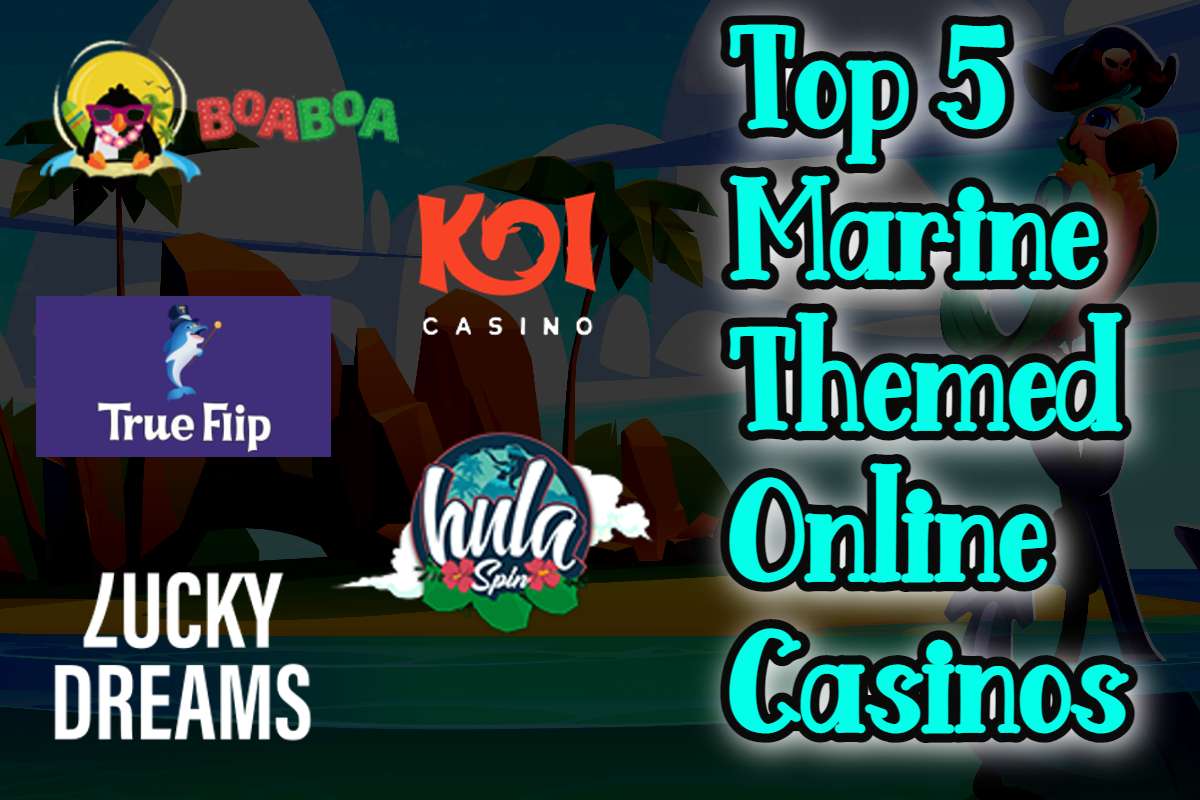 Top 5 Marine Themed Online Casinos 