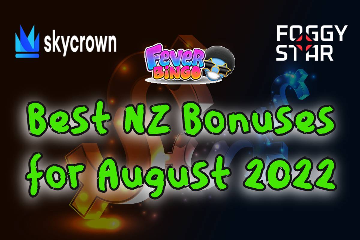 Best NZ Bonuses for August 2022