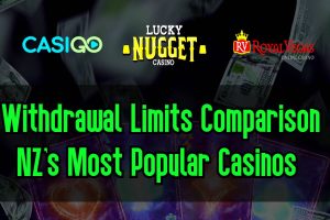 Comparing the Withdrawal Limits of NZ's Most Popular Casinos 