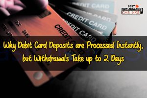 Why Debit Card Deposits are Processed Instantly, but Withdrawals Take up to 2 Days