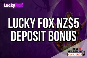 Lucky Fox NZ$5 Deposit Bonus
