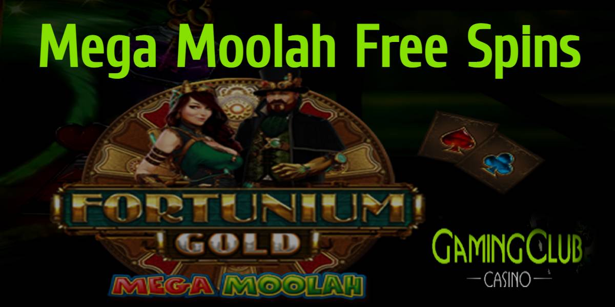 Fortunium Gold Mega Moolah at Gaming Club