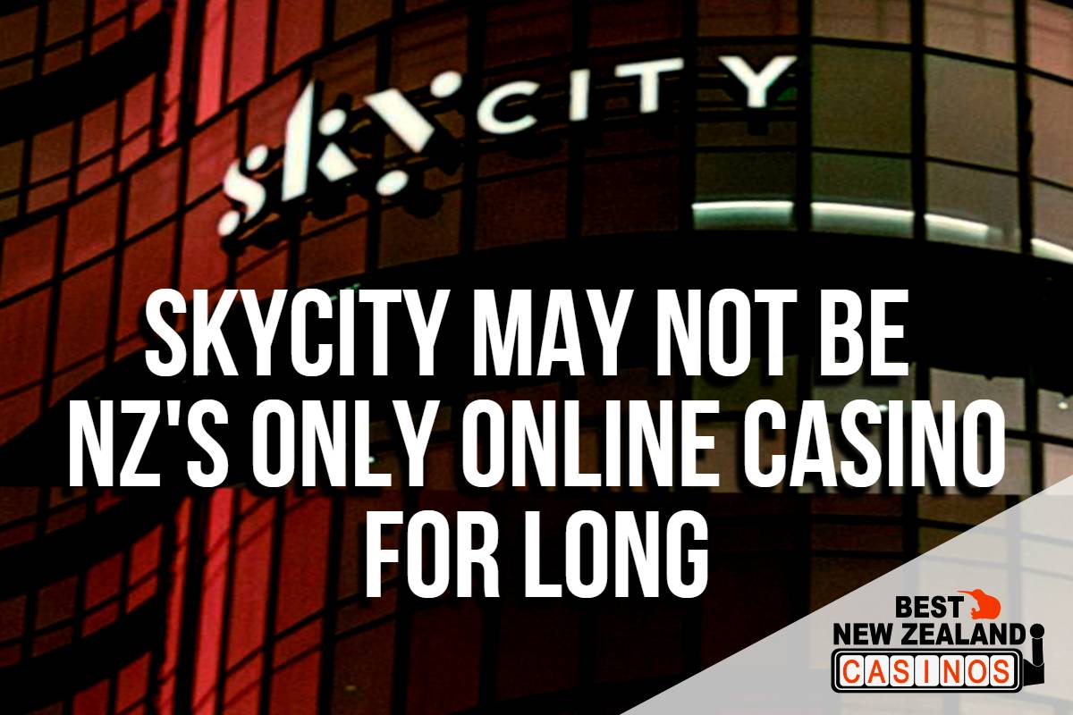 SkyCity Might Not Be the Only NZ Founded Online Casino for Much Longer