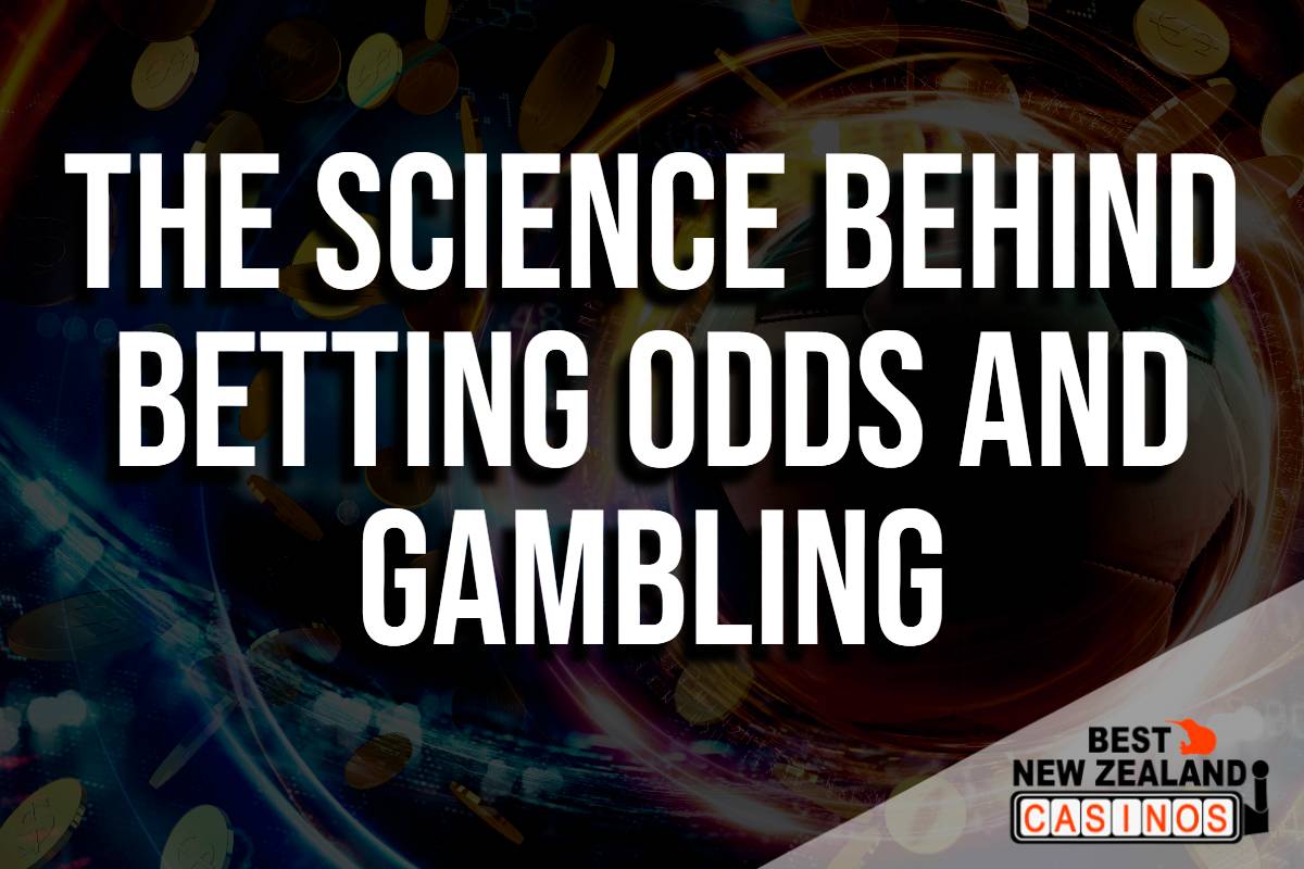 The science behind betting odds and gambling