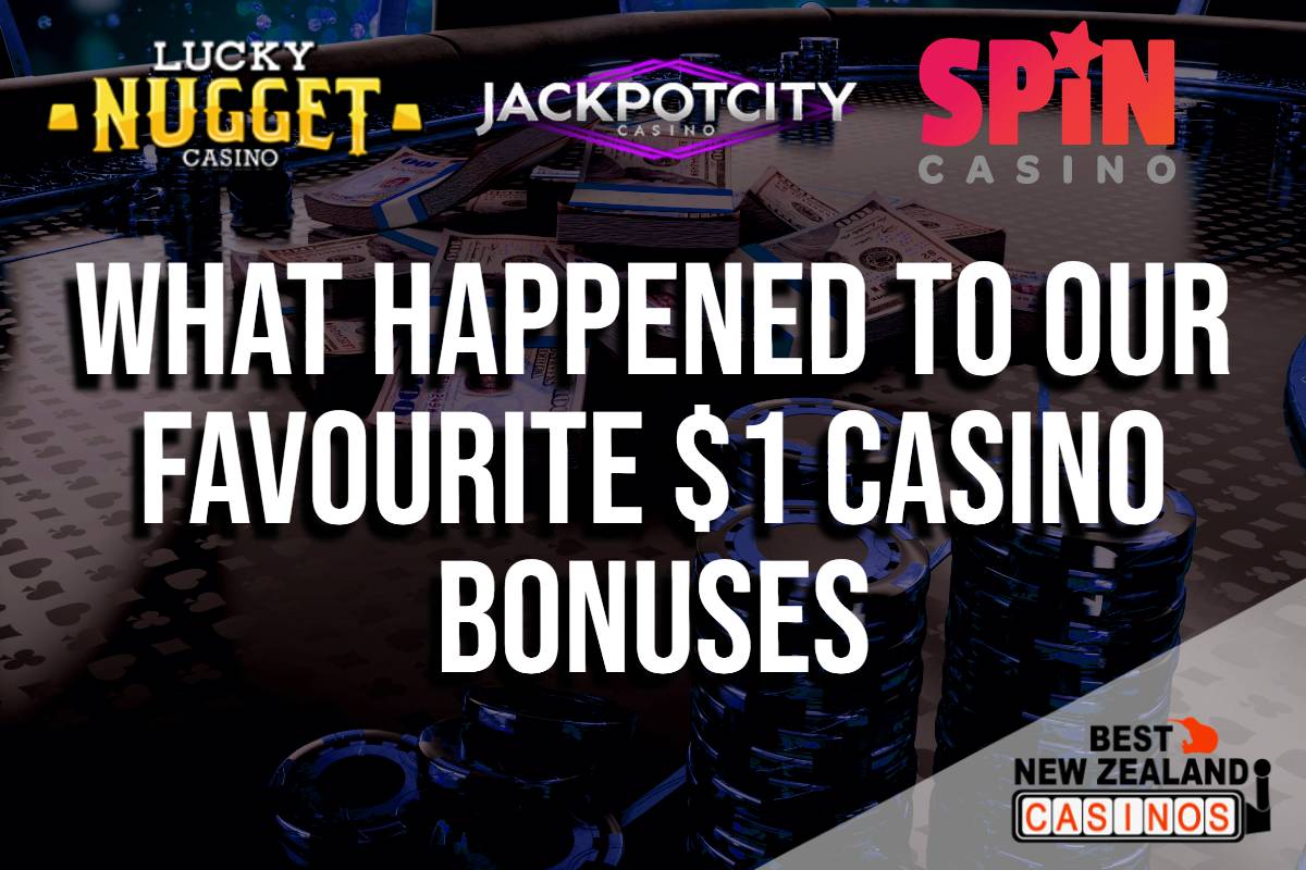 What Happened to our Favourite $1 Casino Bonuses
