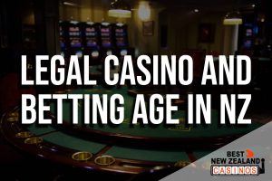 Legal casino and betting age in NZ