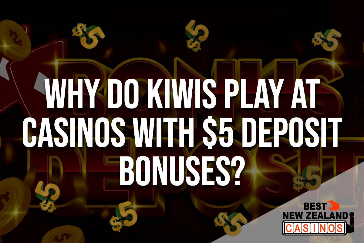 What draws Kiwi players to casinos with $5 deposit bonus offers?